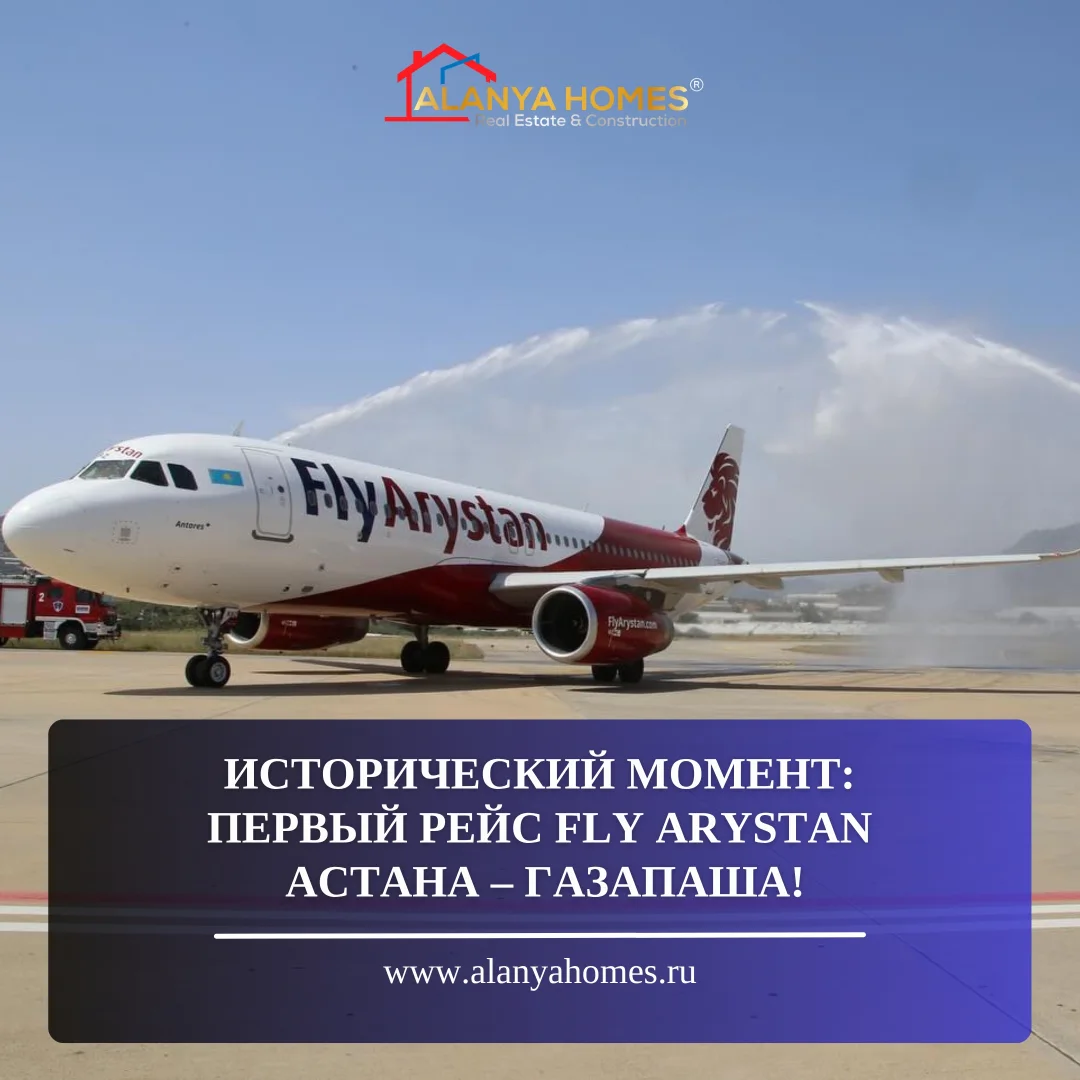 FLY ARYSTAN ASTANA – GAZİPAŞA'NIN İLK UÇUŞU!
